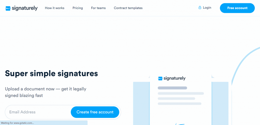 Signaturely is a simple and effective document signing tool made to help you upload documents and collect electronic signatures from any device.
